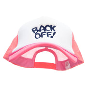 Back Off Embroidered Neon Polyester Foam Front Big Size Mesh Cap