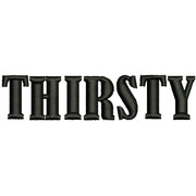 THIRSTY