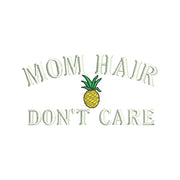 Mom Hair Don't Care