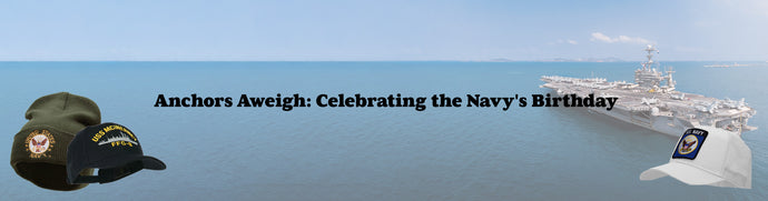 Anchors Aweigh: Celebrating the Navy's Birthday
