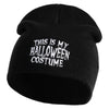 This is My Halloween Costume Embroidered 8" Short Beanie - Black OSFM