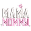 Mama Mommy Day digitized embroidery design