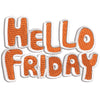 Hello Friday digitized embroidery design