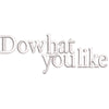 Do What You Like digitized embroidery design