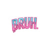 Bruh Phrase Logo - Bruh Phrase Logo OSFM