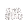 Stay Spooky - Stay Spooky OSFM