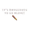 It’s Dangerous to Go Alone Logo - It’s Dangerous to Go Alone Logo OSFM