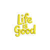 Life is Good - Life is Good OSFM
