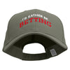 I'd Rather Be Betting Embroidered Big Size High Profile Twill Cap - Grey XL-3XL