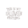 This is My Halloween Costume Symbol - This is My Halloween Costume Symbol OSFM