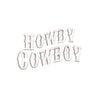 Howdy Cowboy Logo - Howdy Cowboy Logo OSFM