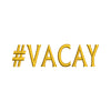 #Vacay