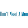 Don't Need A Man