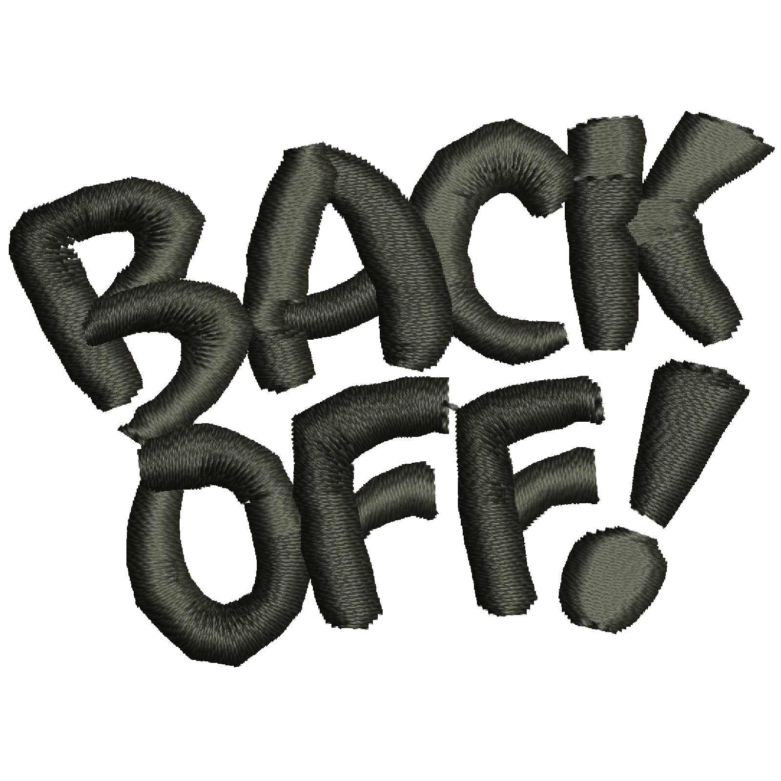 Back Off Phrase | Word Digitized Embroidery Design | e4Hats – e4Hats.com